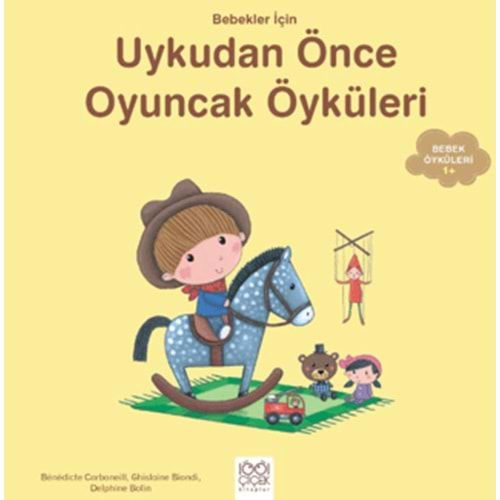 BEBEKLER İÇİN UYKUDAN ÖNCE OYUNCAK ÖYKÜLERİ-GHİSLAİNE BİONDİ-1001 ÇİÇEK KİTAPLAR