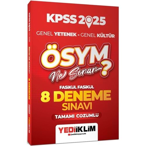 YEDİİKLİM KPSS 2025 ÖSYM NE SORAR GENEL YETENEK GENEL KÜLTÜR TAMAMI ÇÖZÜMLÜ 8 FASİKÜL DENEME