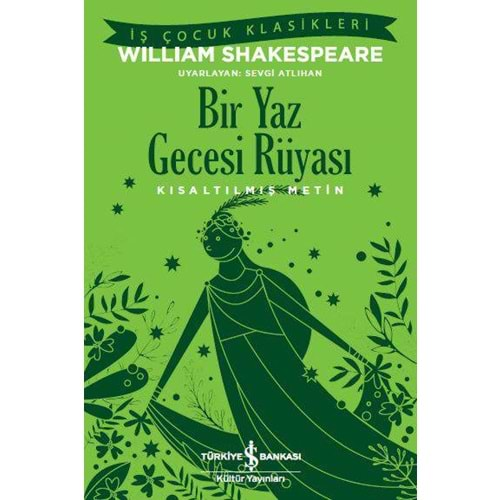 BİR YAZ GECESİ RÜYASI KISALTILMIŞ METİN-WILLIAM SHAKESPEARE-İŞ BANKASI