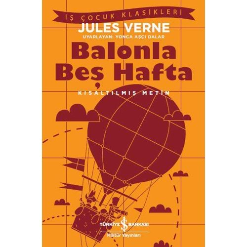 BALONLA BEŞ HAFTA KISALTILMIŞ METİN-JULES VERNE-İŞ BANKASI