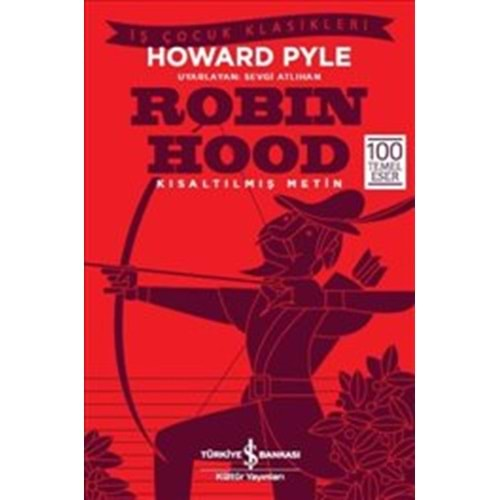 ROBIN HOOD (KISALTILMIŞ METİN)-HOWARD PYLE-İŞ BANKASI