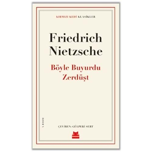 BÖYLE BUYURDU ZERDÜŞT-FRİEDRİCH NİETZSCHE-KIRMIZI KEDİ YAYINEVİ