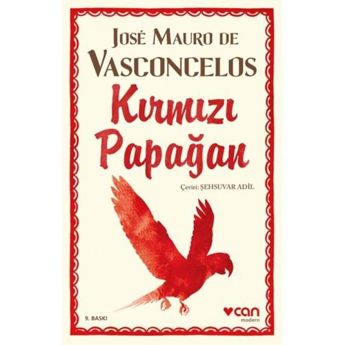 KIRMIZI PAPAĞAN-JOSE MAURO DE VASCONCELOS-CAN YAYINLARI