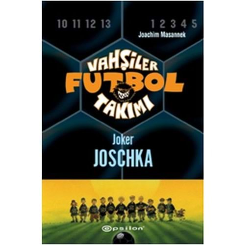 VAHŞİLER FUTBOL TAKIMI-9 JOKER JOSCHKA-EPSİLON