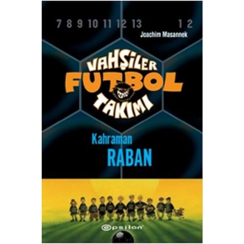 VAHŞİLER FUTBOL TAKIMI-6 KAHRAMAN RABAN-EPSİLON