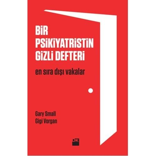 BİR PSİKİYATRİSTİN GİZLİ DEFTERİ-GARY SMALL-GİGİ VORGAN-DOĞAN KİTAP