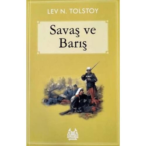 SAVAŞ VE BARIŞ-LEV N.TOLSTOY-ARKADAŞ YAYINLARI