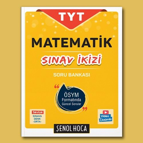 ŞENOL HOCA TYT MATEMATİK SINAV İKİZİ SORU BANKASI