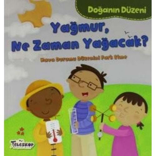 DOĞANIN DÜZENİ-YAĞMUR NE ZAMAN YAĞACAK-TELESKOP