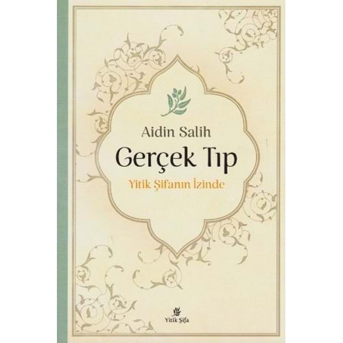 GERÇEK TIP YİTİK ŞİFANIN İZİNDE-AİDİN SALİH-YİTİK ŞİFA