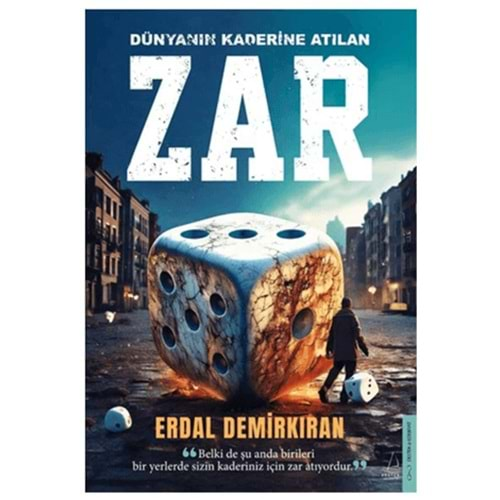 DÜNYANIN KADERİNE ATILAN ZAR-ERDAL DEMİRKIRAN-DESTEK YAYINLARI