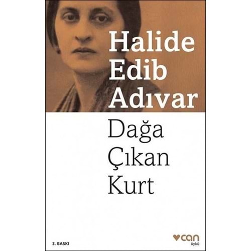 DAĞA ÇIKAN KURT-HALİDE EDİP ADIVAR-CAN