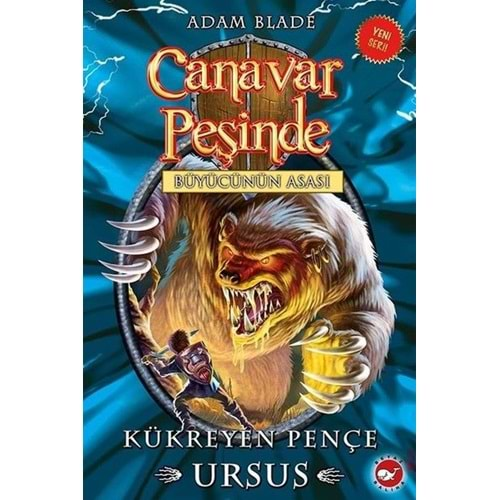 CANAVAR PEŞİNDE 49-KÜKREYEN PENÇE URSUS-ADAM BLADE-BEYAZ BALİNA