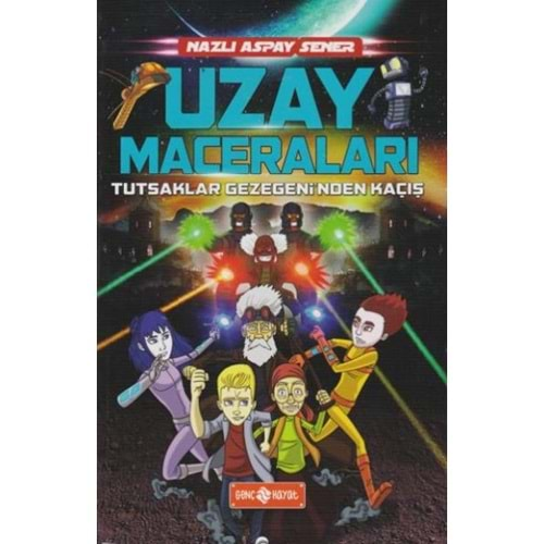 UZAY MACERALARI 5 TUTSAKLAR GEZEGENİNDEN KAÇIŞ NAZLI ASPA SENER- HAYAT