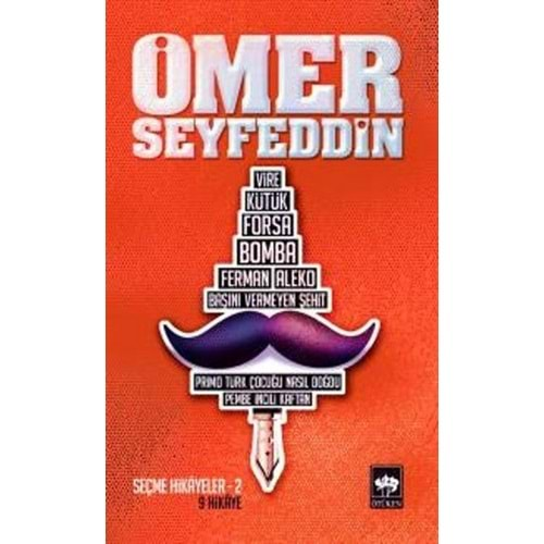 ÖMER SEYFETTİN SEÇME HİKAYELER 2-ÖTÜKEN NEŞRİYAT