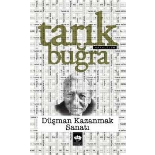 DÜŞMAN KAZANMAK SANATI-TARIK BUĞRA-ÖTÜKEN