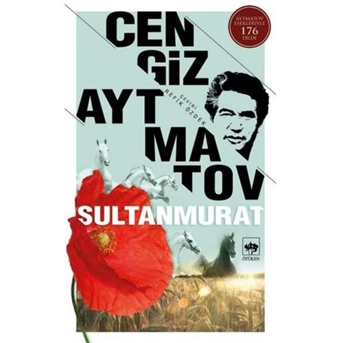 SULTAN MURAT-CENGİZ AYTMATOV-ÖTÜKEN