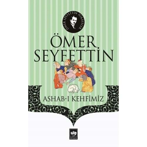 ASHABI KEYFİMİZ-ÖMER SEYFETTİN-ÖTÜKEN