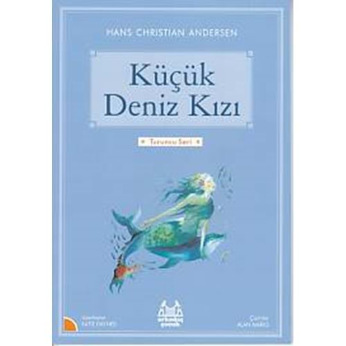 TURUNCU SERİ KÜÇÜK DENİZ KIZI-HANS CHRISTIAN ANDERSEN-ARKADAŞ ÇOCUK