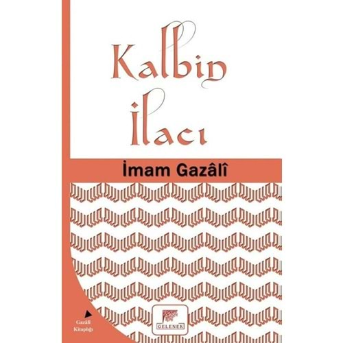 KALBİN İLACI-İMAM GAZALİ-GELENEK YAYINCILIK