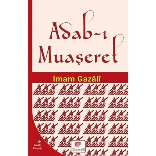 ADAB-I MUAŞERET-İMAM GAZALİ-GELENEK YAYINCILIK