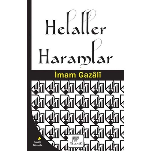 HELALLER HARAMLAR-İMAM GAZALİ-GELENEK