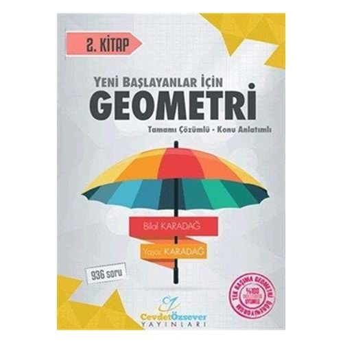 CEVDET ÖZSEVER YENİ BAŞLAYANLAR İÇİN GEOMETRİ 2.KİTAP