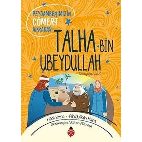 PEYGAMBERİMİZİN CÖMERT ARKADAŞI-TALHA BİN UBEYDULLAH-UĞURBÖCEĞİ YAYINLARI