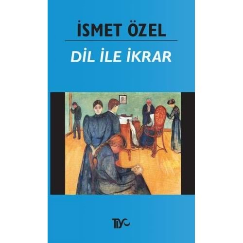 DİL İLE İKRAR-İSMET ÖZEL-TİYO