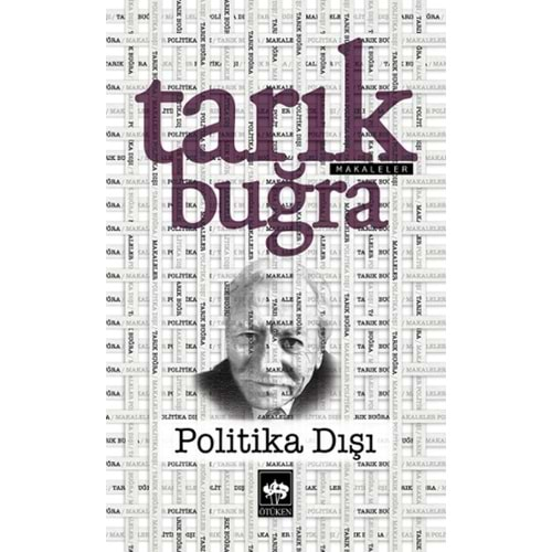 POLİTİKA DIŞI-TARIK BUĞRA-ÖTÜKEN NEŞRİYAT