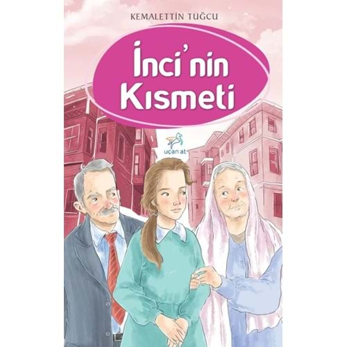 İNCİNİN KISMETİ-KEMALETTİN TUĞCU-UÇAN AT YAYINLARI