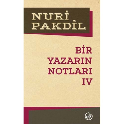 BİR YAZARIN NOTLARI-4-NURİ PAKDİL-EDEBİYAT DERGİSİ YAYINLARI