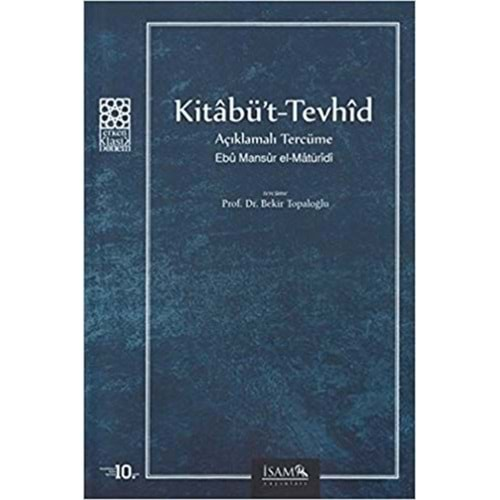 KİTABÜT-TEVHİD AÇIKLAMALI TERCÜME-EBU MANSUR EL-MATÜRİDİ-İSAM YAYINLARI