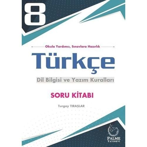 PALME 8.SINIF TÜRKÇE DİL BİLGİSİ VE YAZIM KURALLARI SORU KİTABI