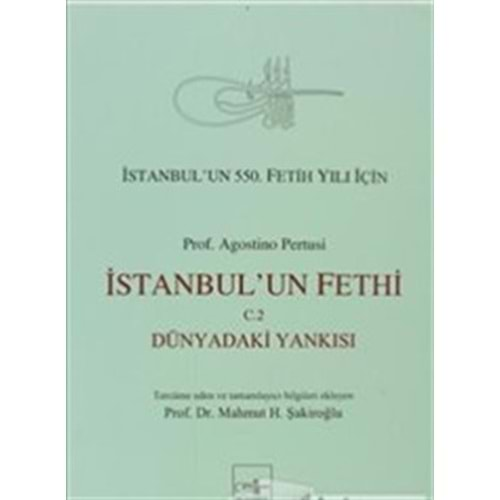 İSTANBULUN FETHİ CİLT 2-MAHMUT H.ŞAKİROĞLU-İSTANBUL FETİH CEMİYETİ