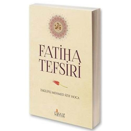 FATİHA TEFSİRİ-İSKİLİPLİ MEHMED ATIF HOCA-RİSALE