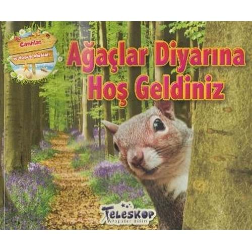 CANLILAR VE YAŞAM ALANLARI AĞAÇLAR DİYARINA HOŞ GELDİNİZ-TELESKOP