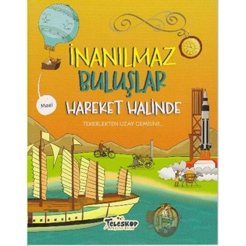 İNANILMAZ BULUŞLAR HAREKET HALİNDE-TELESKOP