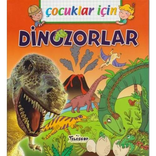 ÇOCUKLAR İÇİN DİNOZORLAR-TELESKOP