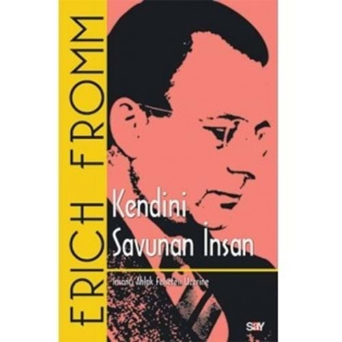 KENDİNİ SAVUNAN İNSAN-ERICH FROMM-SAY