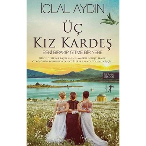 ÜÇ KIZ KARDEŞ-İCLAL AYDIN-ARTEMİS YAYINLARI