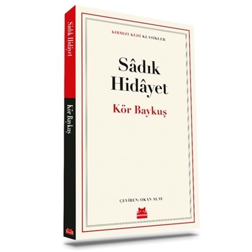 KÖR BAYKUŞ-SADIK HİDAYET-KIRMIZI KEDİ YAYINEVİ