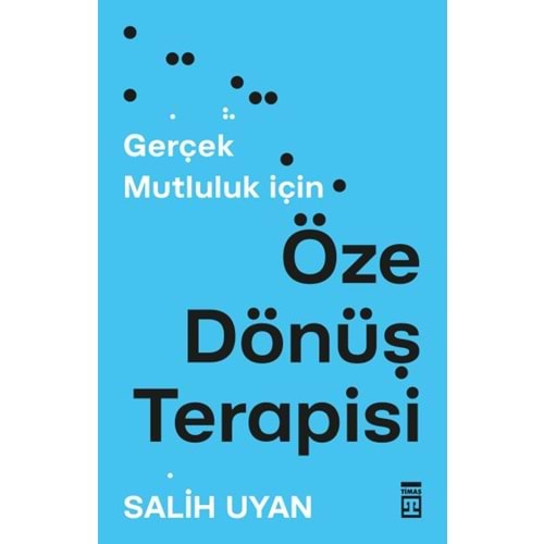 ÖZE DÖNÜŞ TERAPİSİ-SALİH UYAN-TİMAŞ YAYINLARI