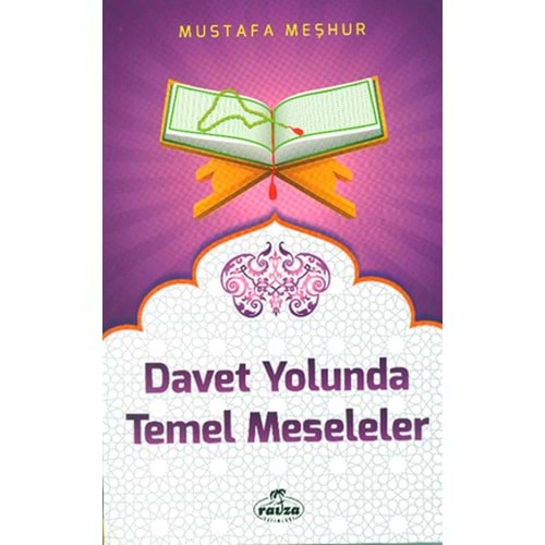 DAVET YOLUNDA TEMEL MESELELER-MUSTAFA MEŞHUR