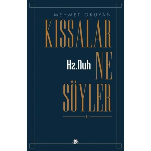 KISSALAR NE SÖYLER HZ. NUH 2-MEHMET OKUYAN-DÜŞÜN