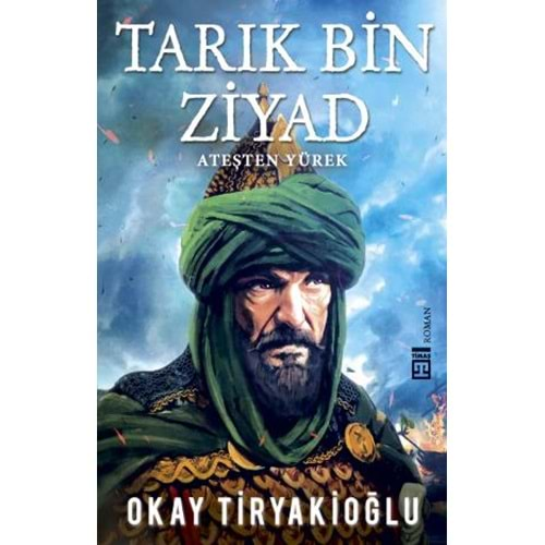 TARIK BİN ZİYAD-OKAY TİRYAKİOĞLU-TİMAŞ