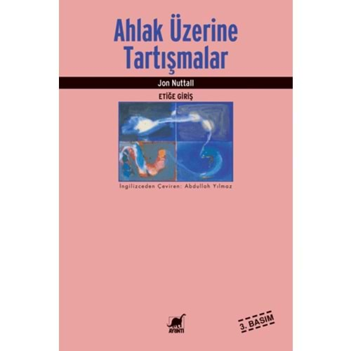 AHLAK ÜZERİNE TARTIŞMALAR-JOHN NUTTALL-AYRINTI