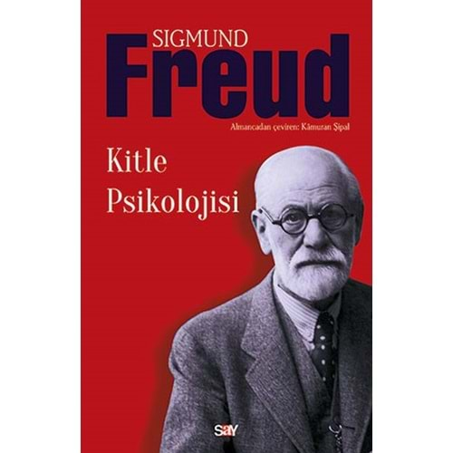 KİTLE PSİKOLOJİSİ-SIGMUND FREUD-SAY YAYINLARI