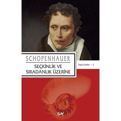 SEÇKİNLİK VE SIRADANLIK ÜZERİNE-SCHOPENHAUER-SAY YAYINLARI