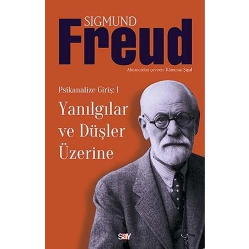 YANILGILAR VE DÜŞLER ÜZERİNE-SIGMUND FREUD-SAY YAYINLARI